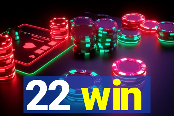 22 win